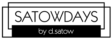 SATOWDAYS by D.Satow